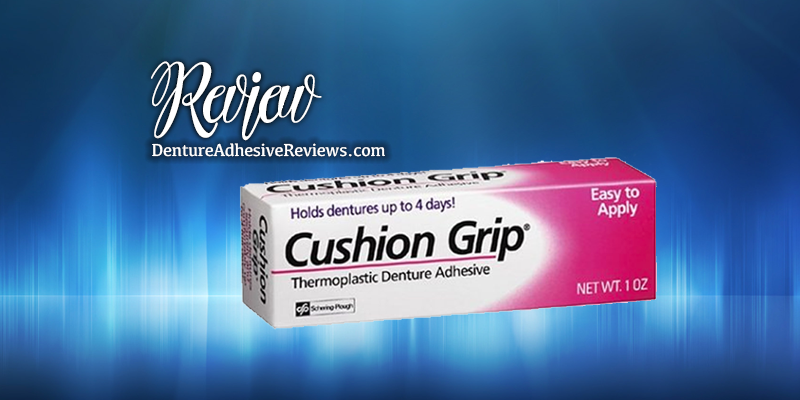 Cushion Grip Denture Adhesive Review